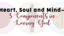 Heart, Soul and Mind: Three Components in Loving God