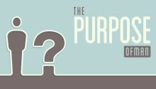 The Purpose of Man