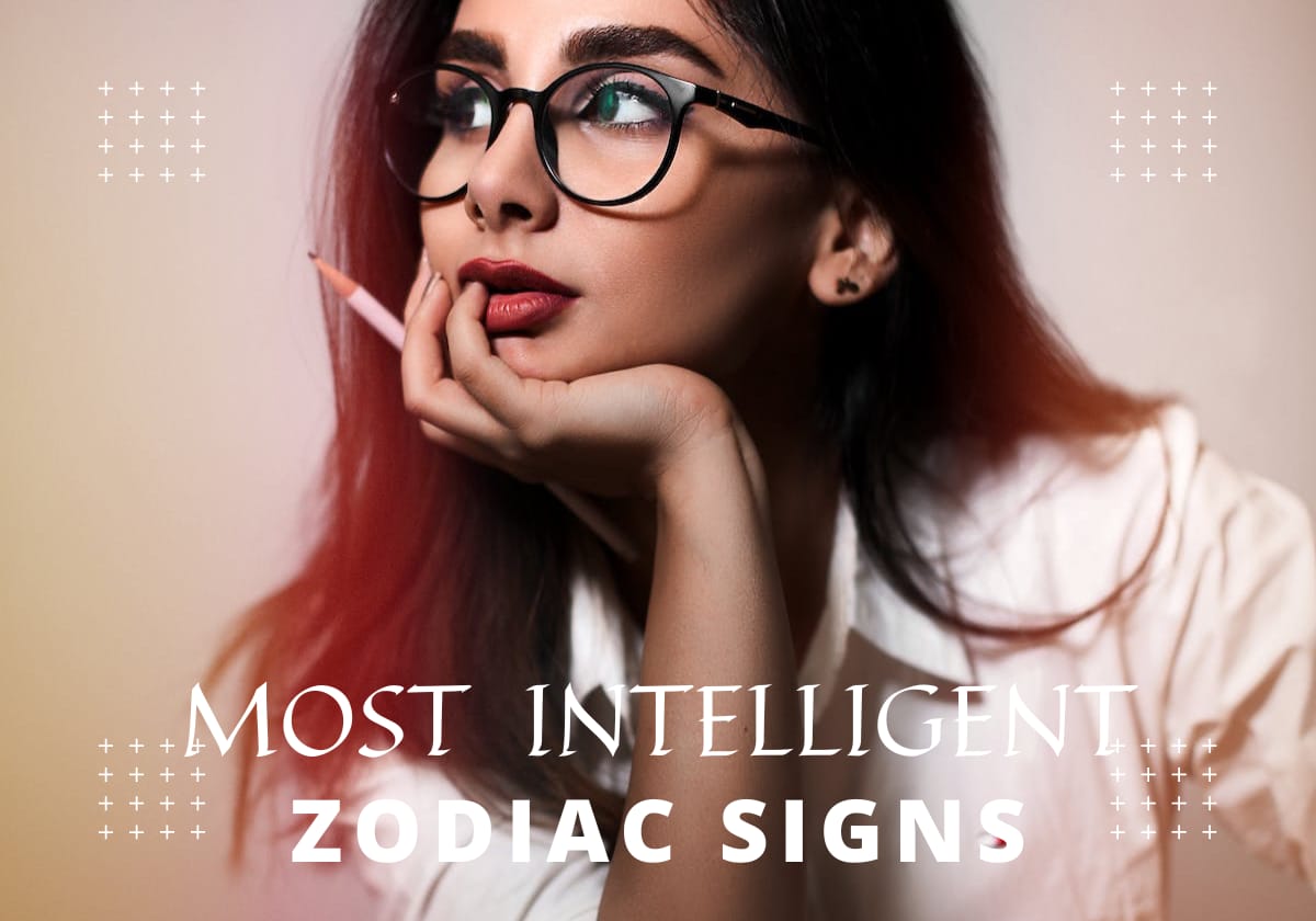 10 Most Intelligent Zodiac Sign For A New Beginning. – ProGrowInLife