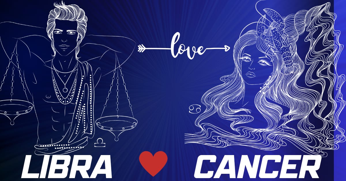 Libra Man, Cancer Woman – The Enchanting Love Story of Opposites Attract