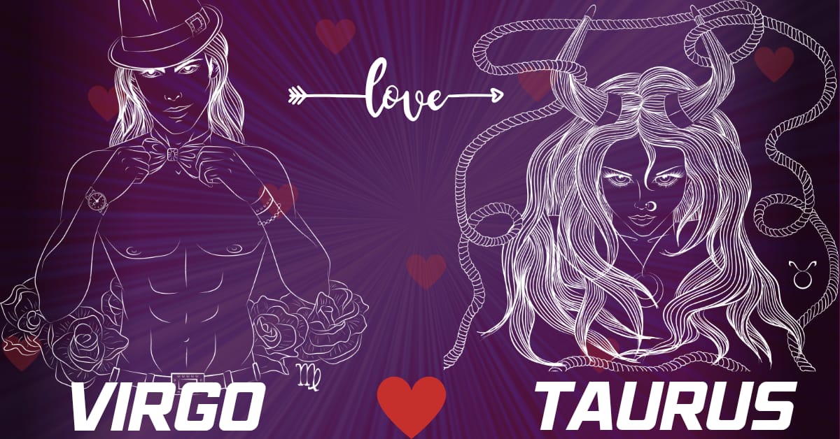 15 Virgo Man Taurus Woman Famous Couples And Compatibility. – ProGrowInLife