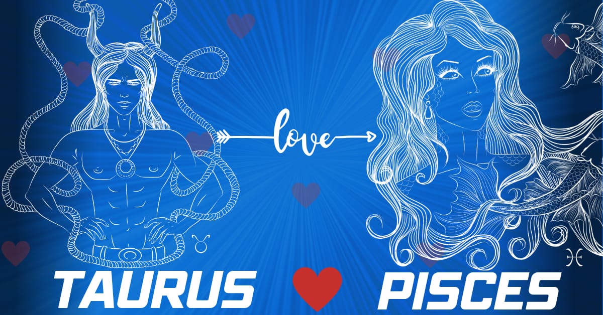 12 Taurus Man Pisces Woman Famous Couples And Compatibility ...