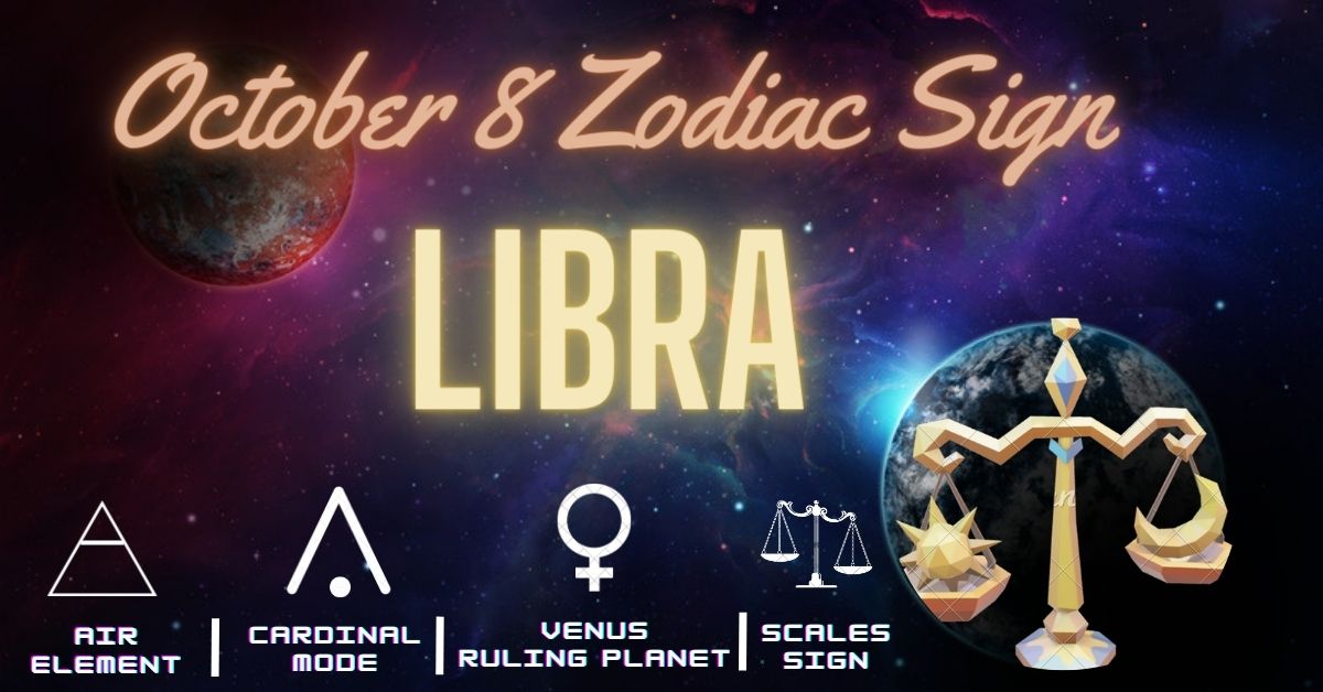 October 8 Zodiac Sign- Personality, Love, Career, And Compatibility ...