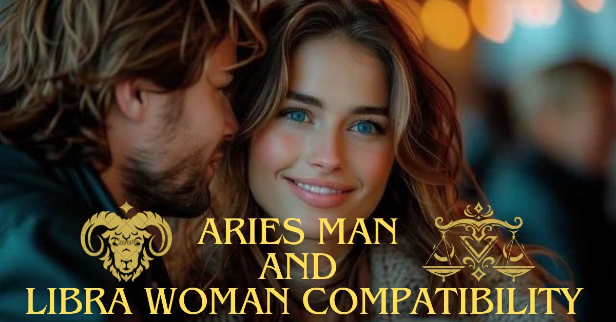 Aries Man And Libra Woman Compatibility In Love In 2 Aspects 